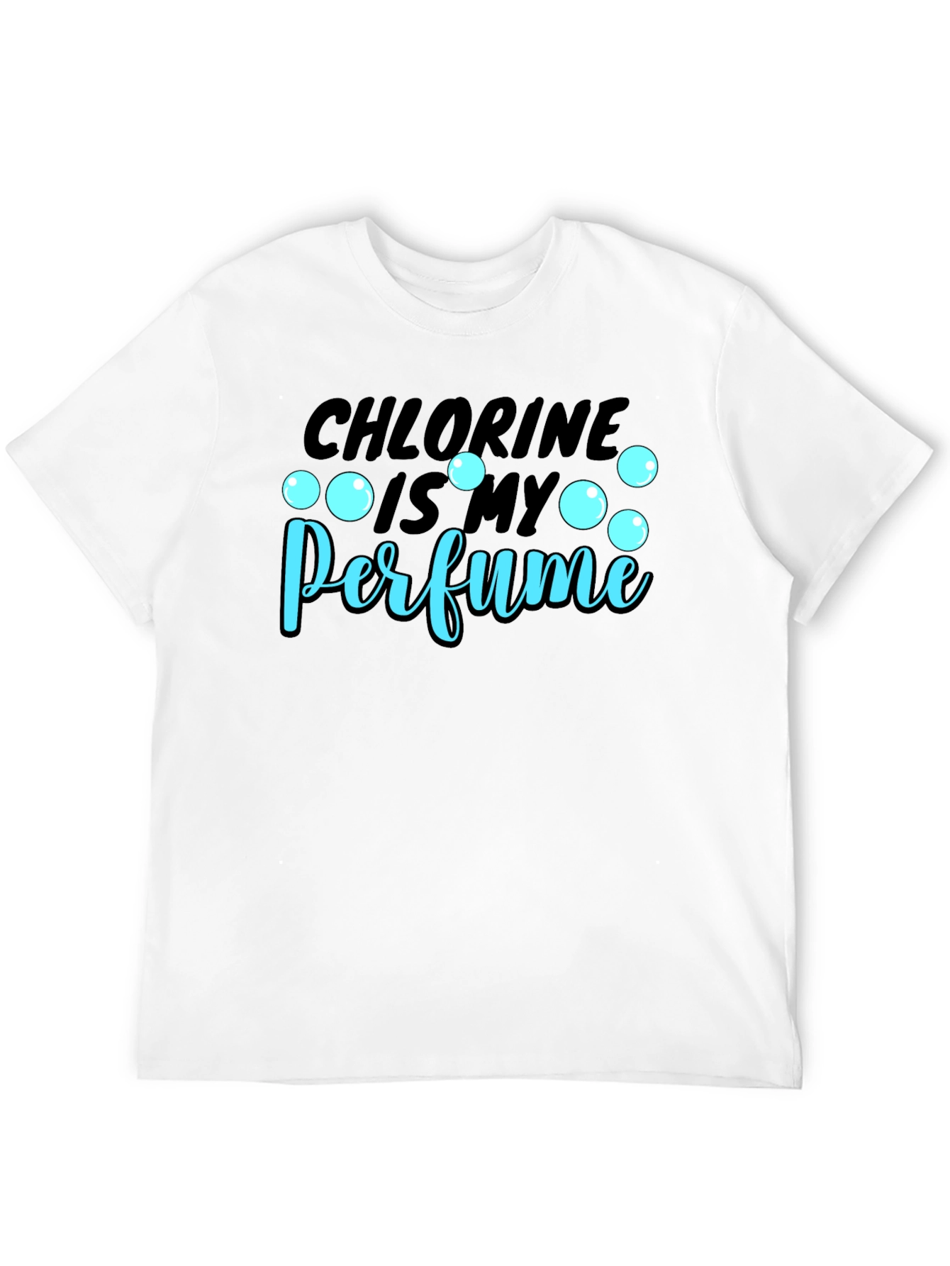 Chlorine is My Perfume Graphic T-Shirt