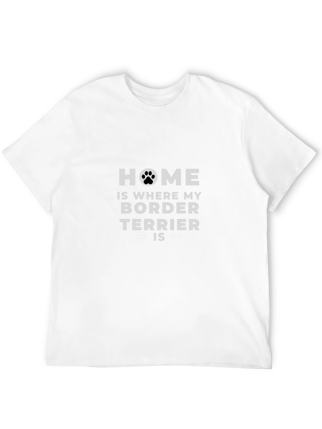Border Terrier Home T-Shirt - Dog Lover Tee