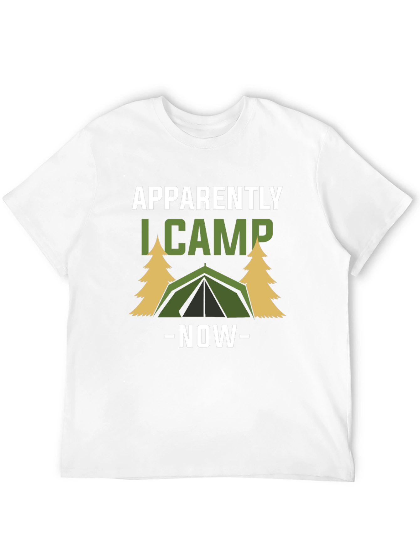 Apparently I Camp Now Graphic Tee