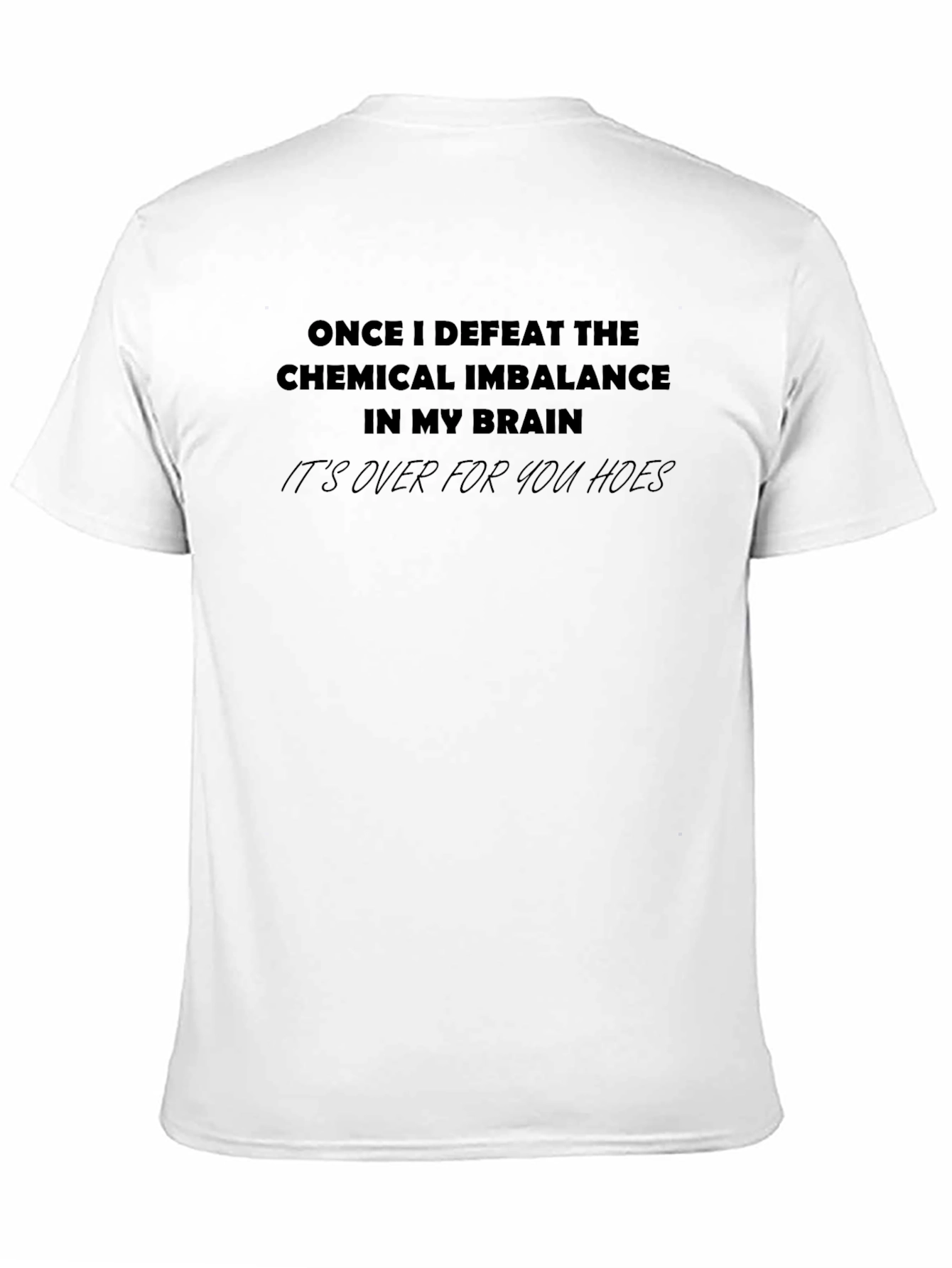 Defeat Chemical Imbalance T-Shirt