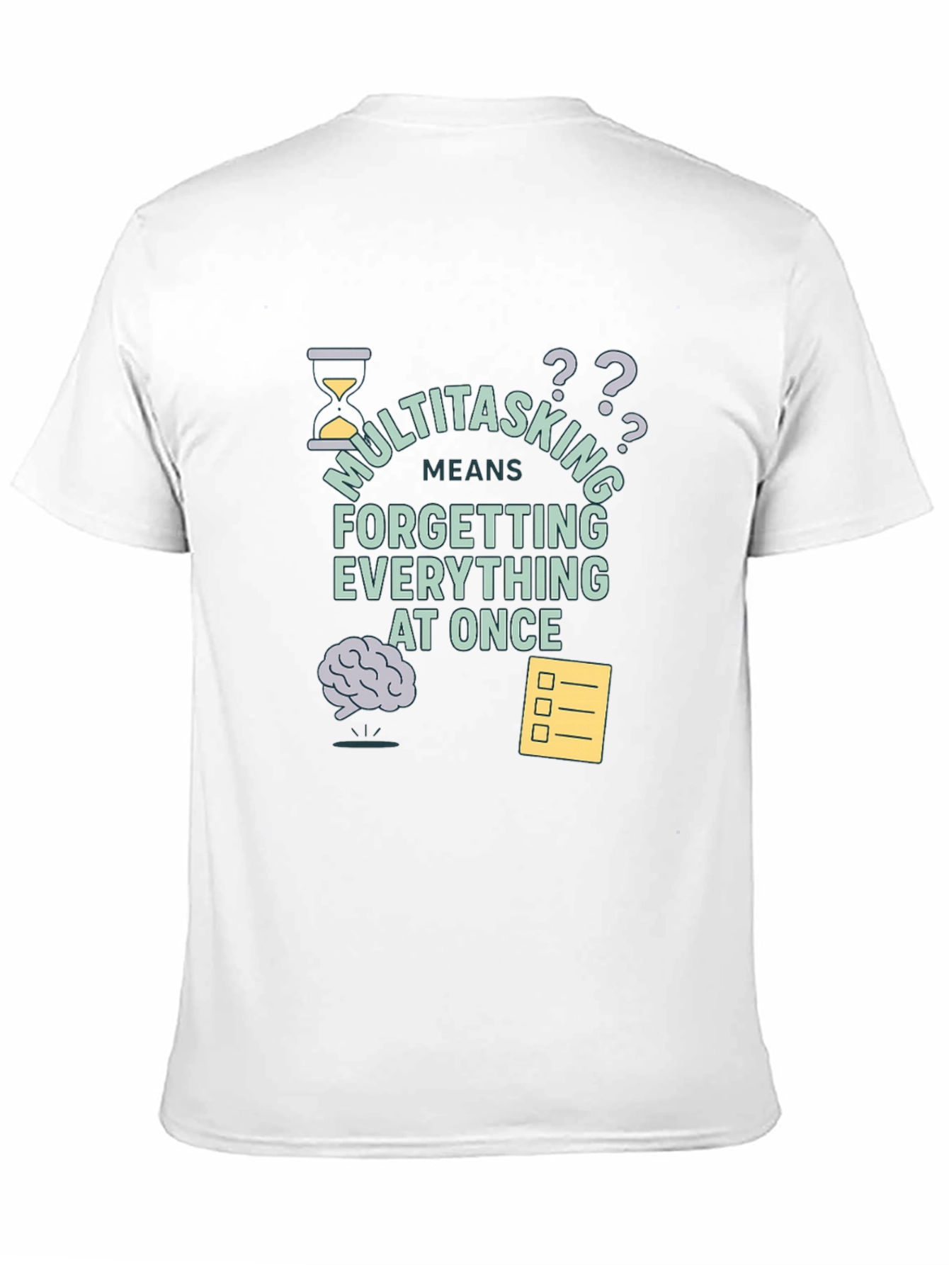 Multitasking Funny T-Shirt - Forget Everything At Once