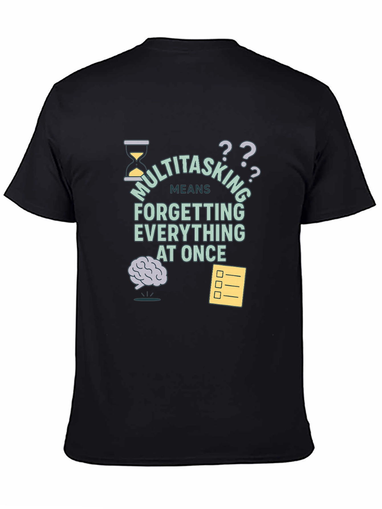 Multitasking Funny T-Shirt - Forget Everything At Once
