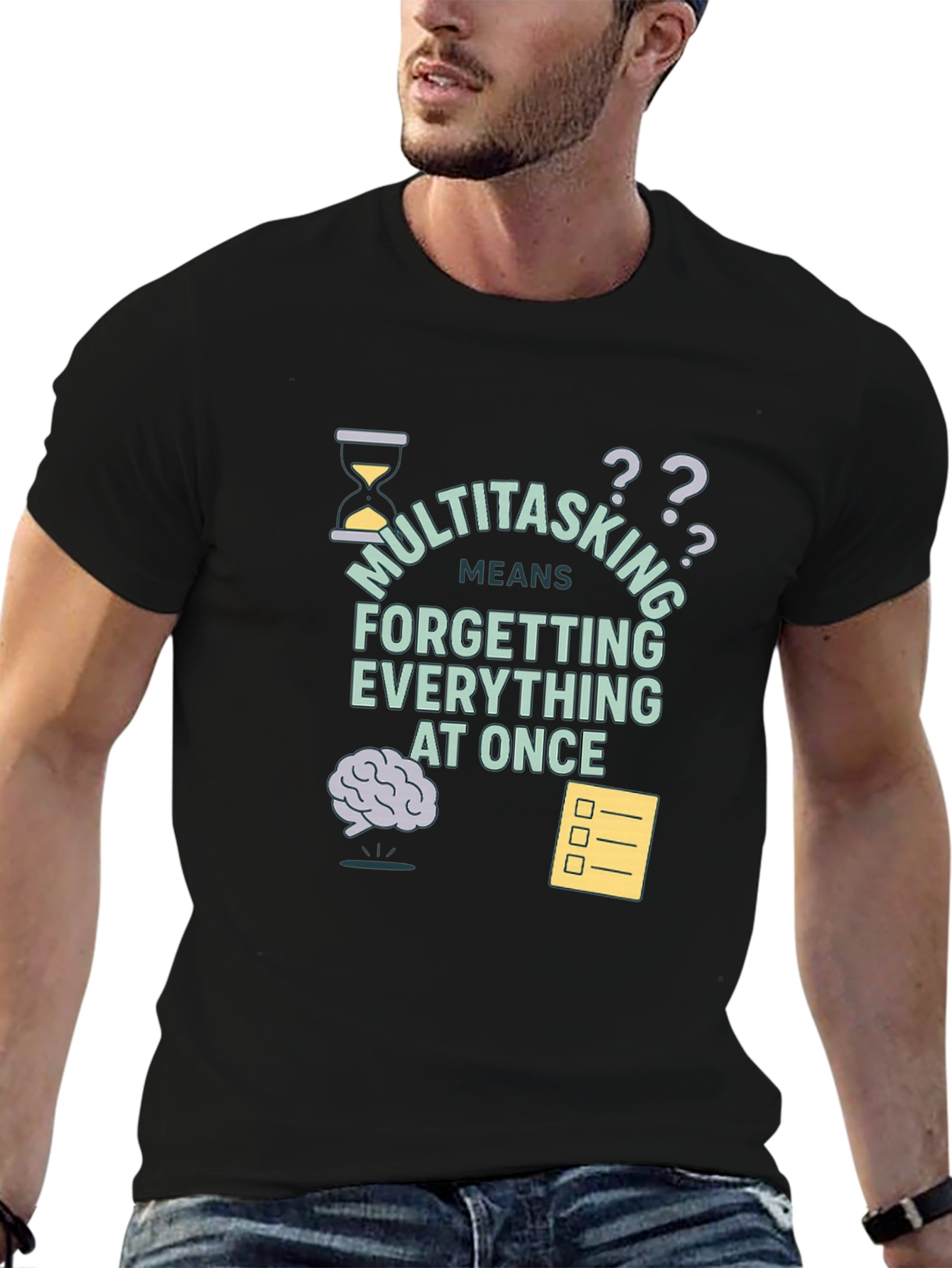 Multitasking Funny T-Shirt - Forget Everything At Once