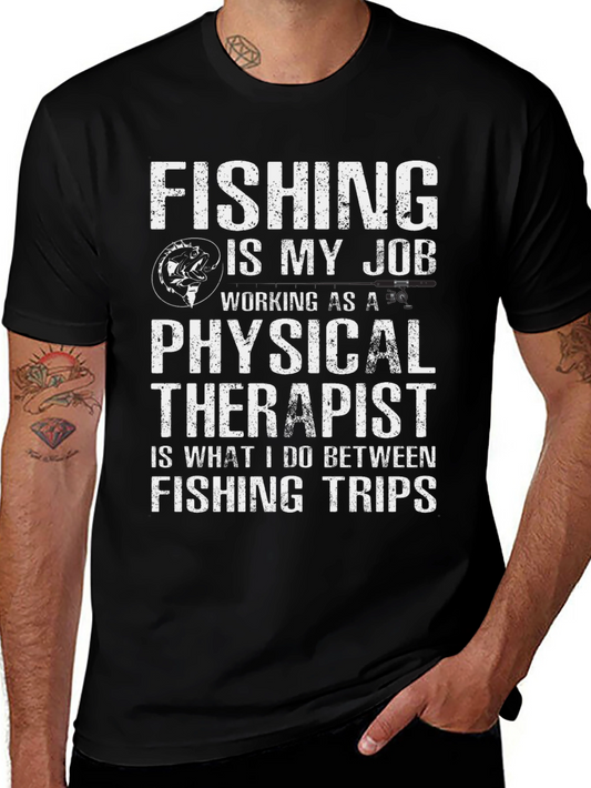 Fishing is My Job Funny Mens T-Shirt