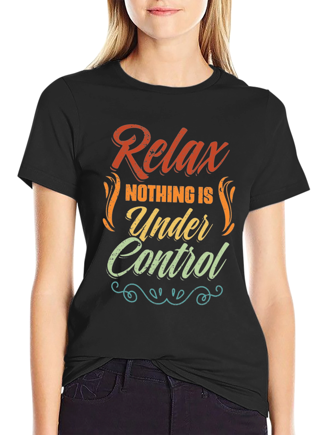 Relax Nothing Is Under Control Graphic Tee