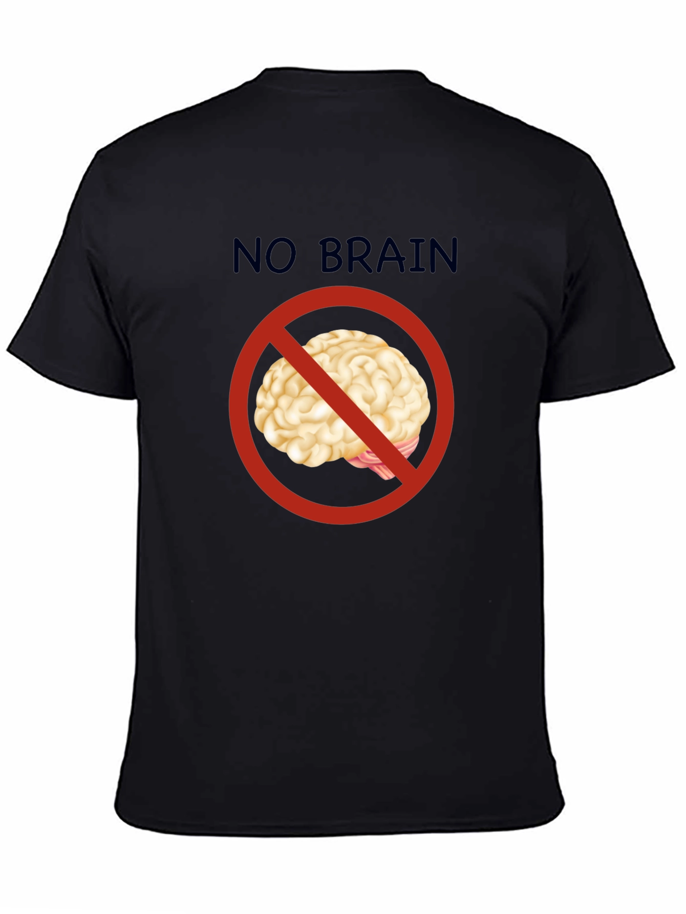 No Brain T-Shirt - Funny Graphic Tee