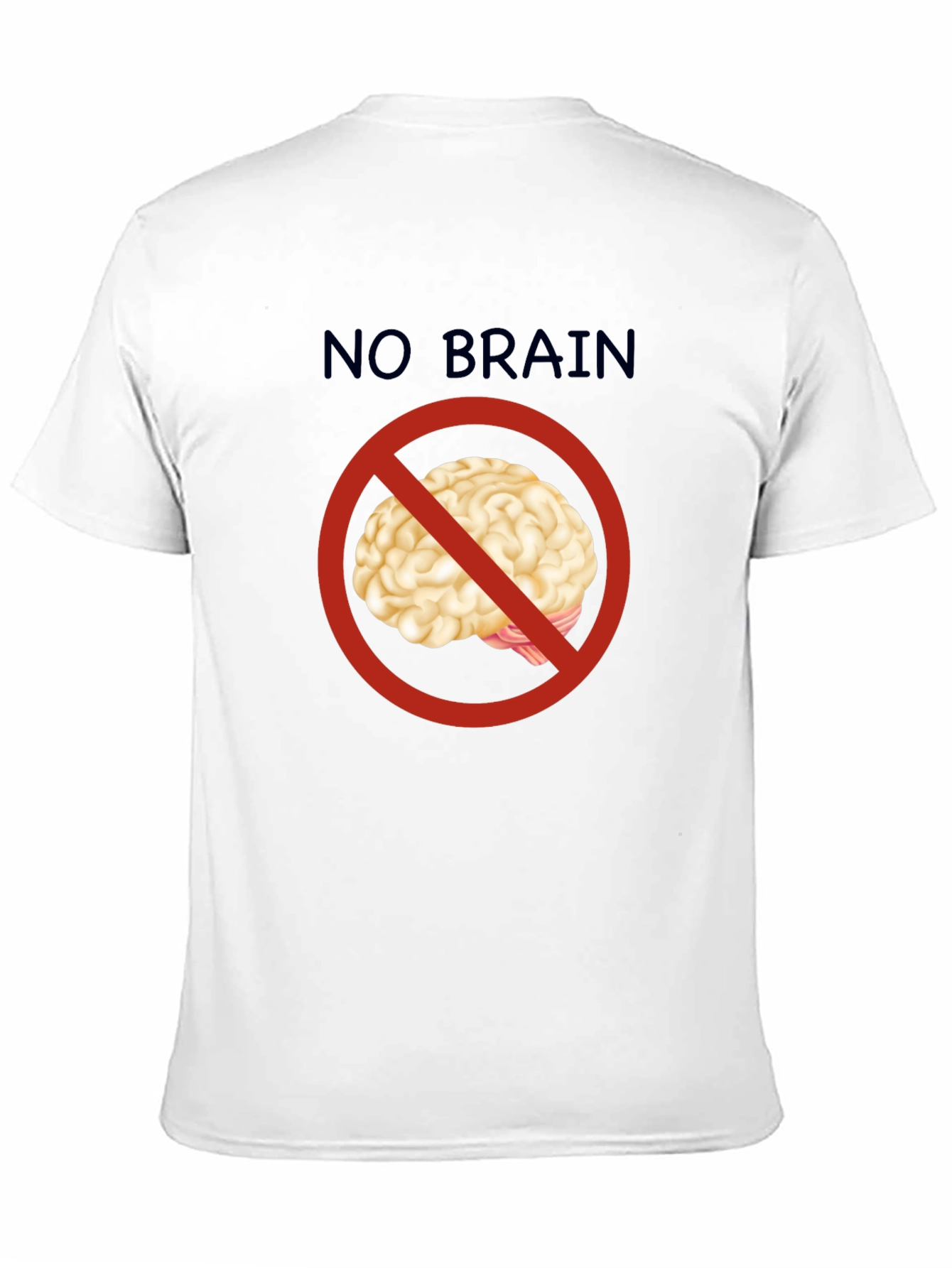 No Brain T-Shirt - Funny Graphic Tee