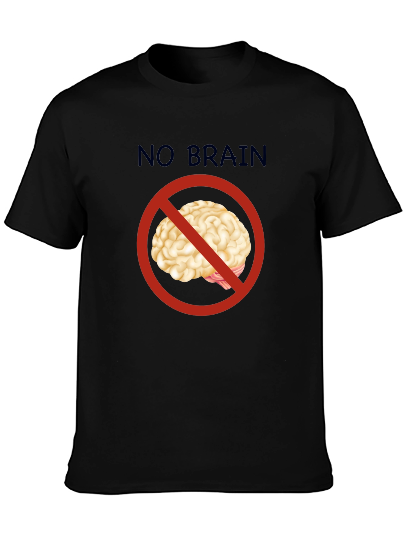 No Brain T-Shirt - Funny Graphic Tee