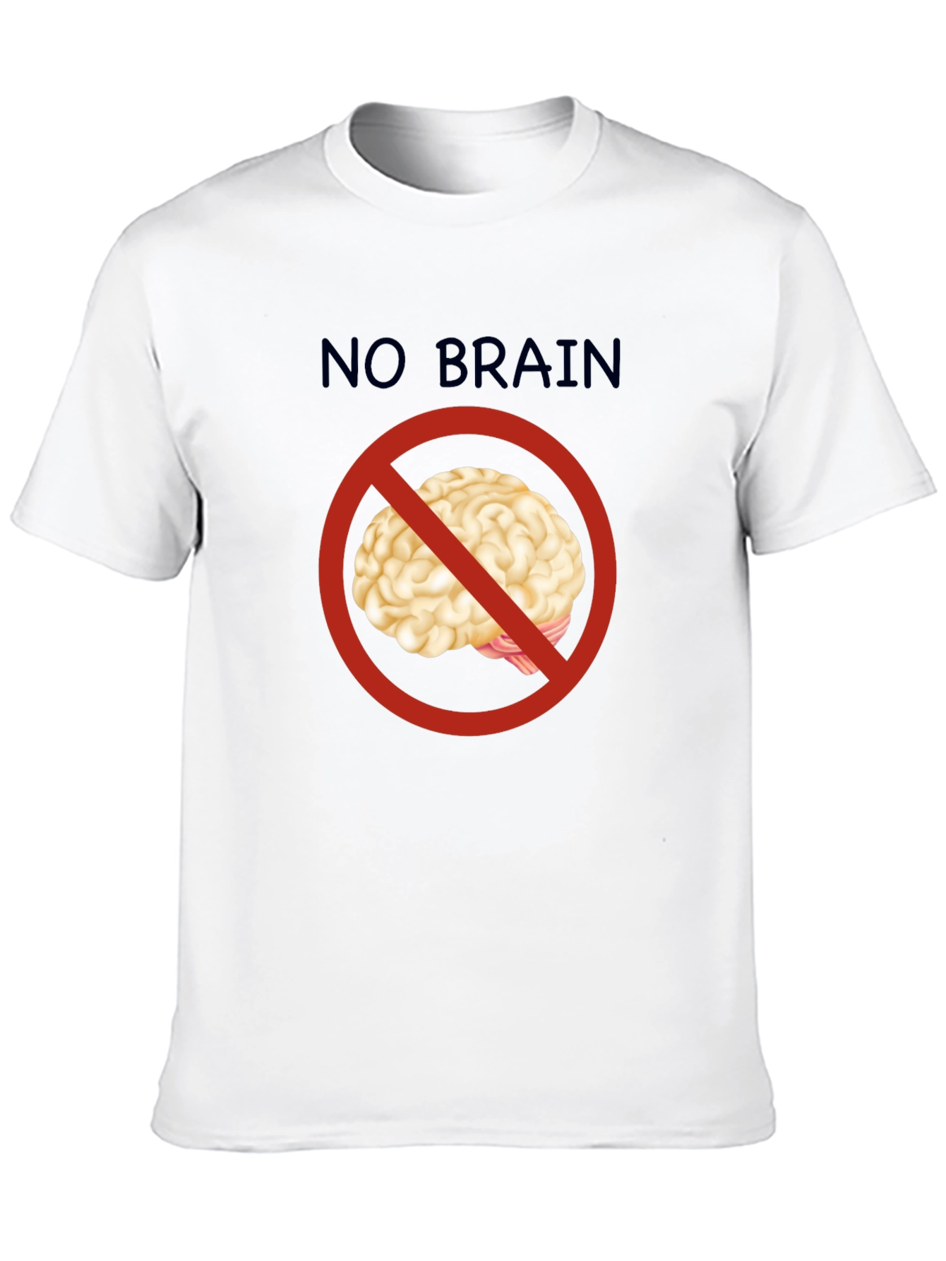 No Brain T-Shirt - Funny Graphic Tee