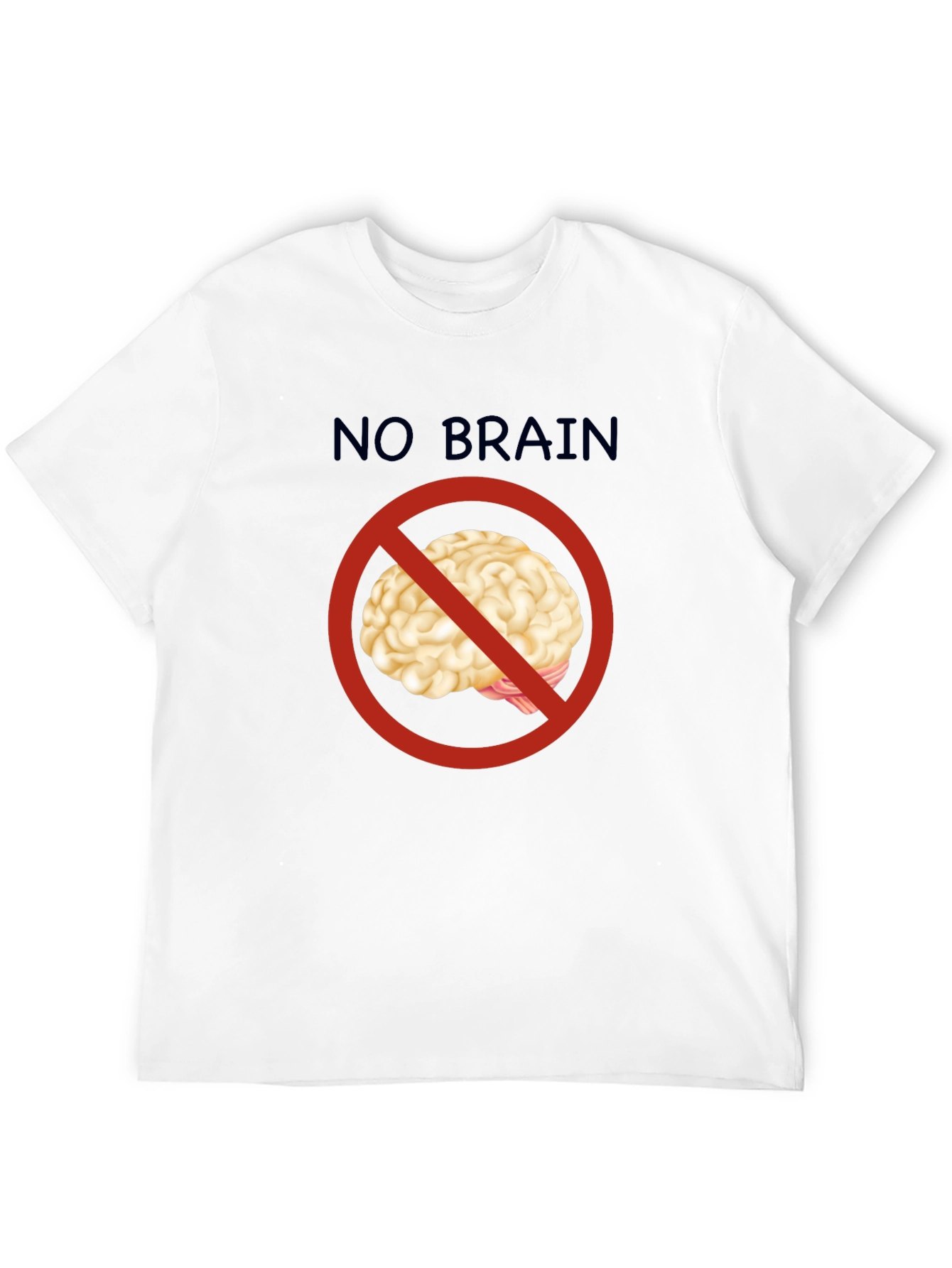 No Brain T-Shirt - Funny Graphic Tee