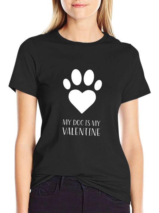 My Dog is My Valentine T-Shirt - Unisex