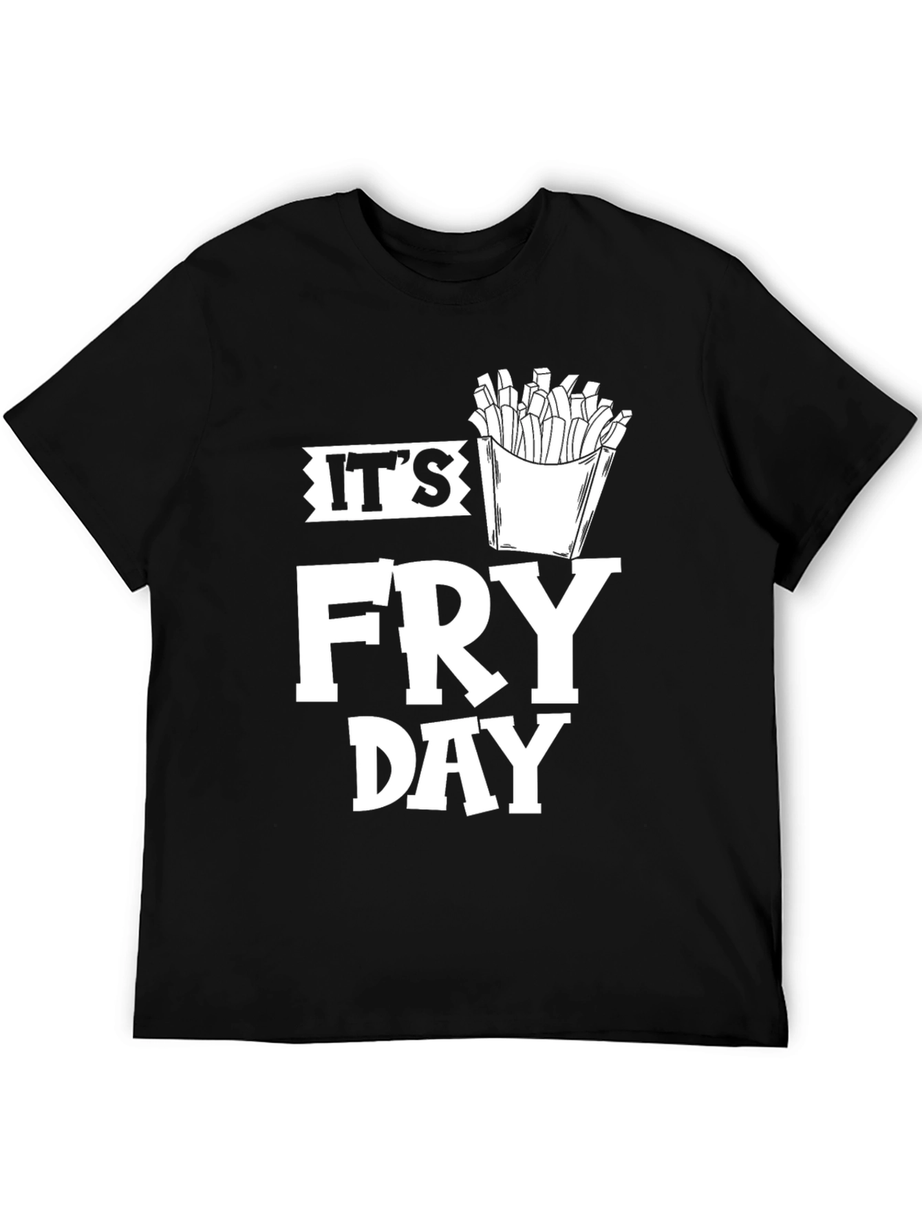 Its Fry Day Graphic Tee - Casual Comfort