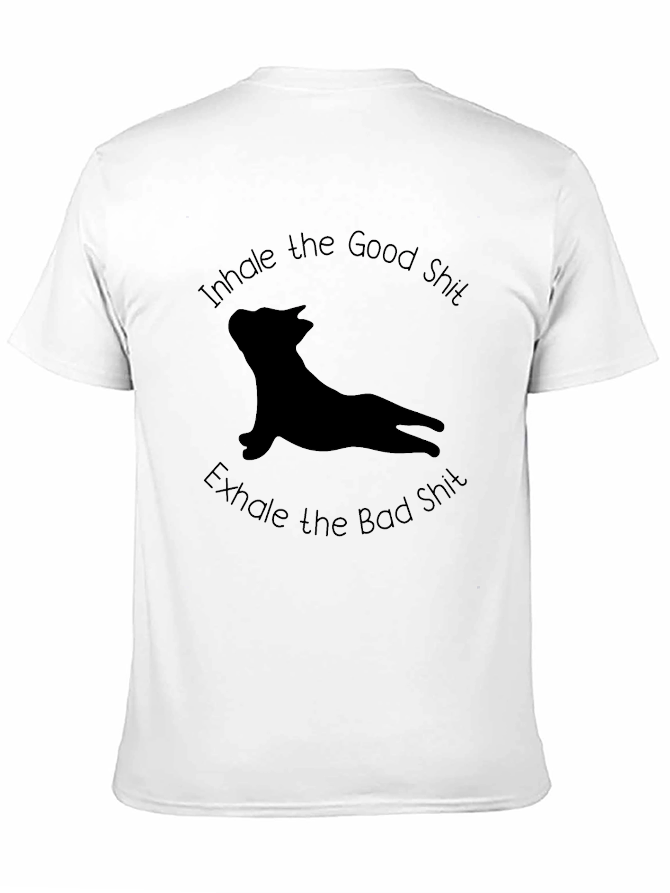 Inhale Good Exhale Bad T-Shirt - Yoga Dog Tee