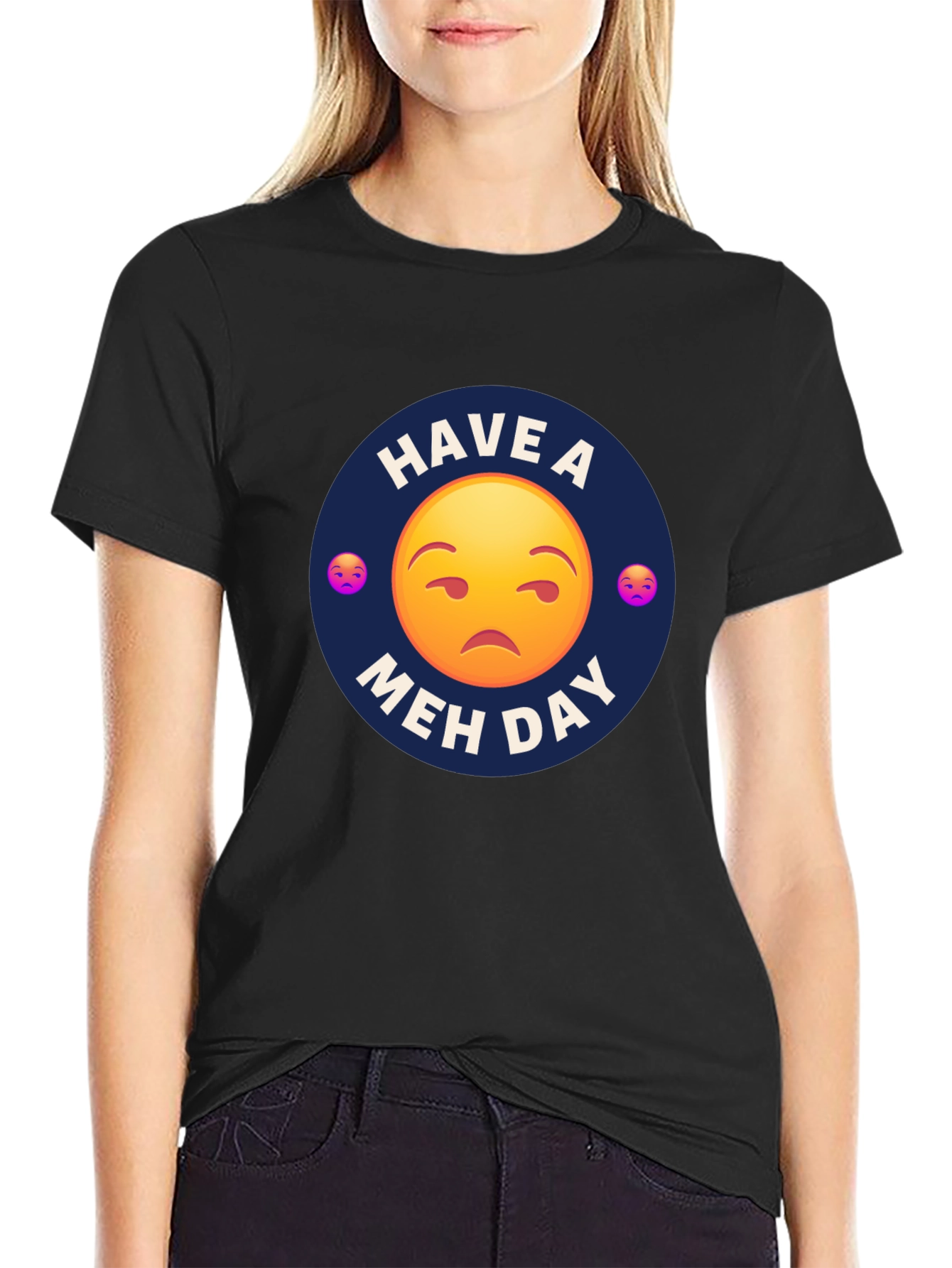 Have a Meh Day T-Shirt - Unisex Black Tee