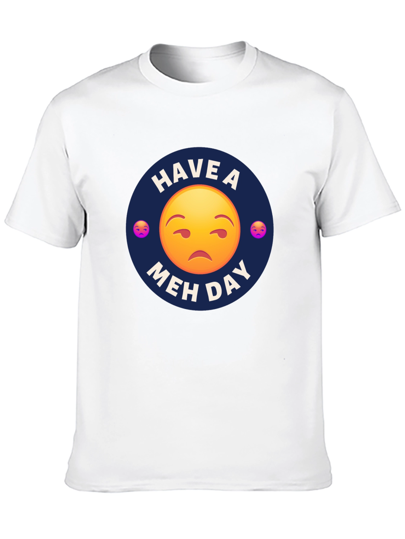 Have a Meh Day T-Shirt - Unisex Black Tee
