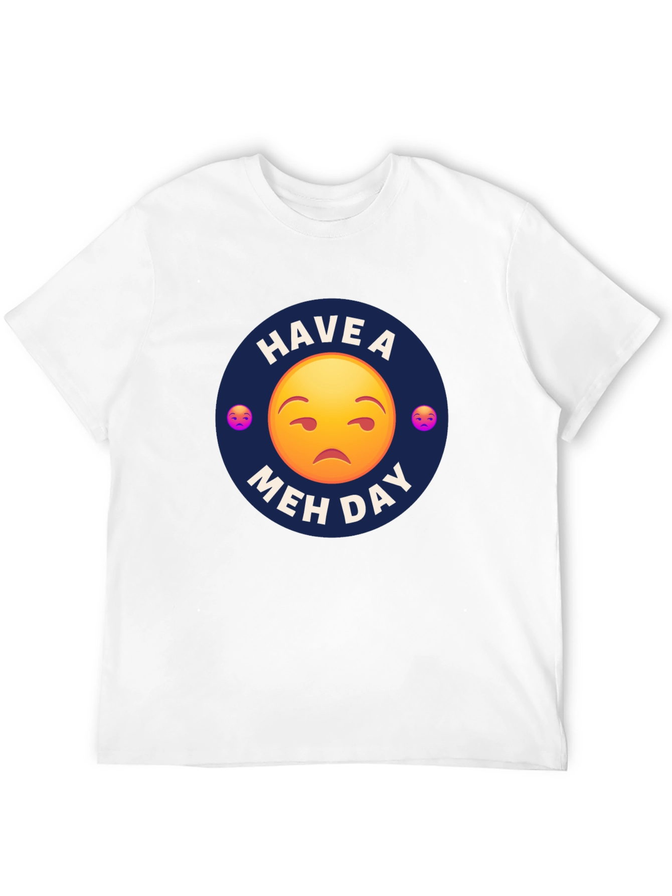 Have a Meh Day T-Shirt - Unisex Black Tee