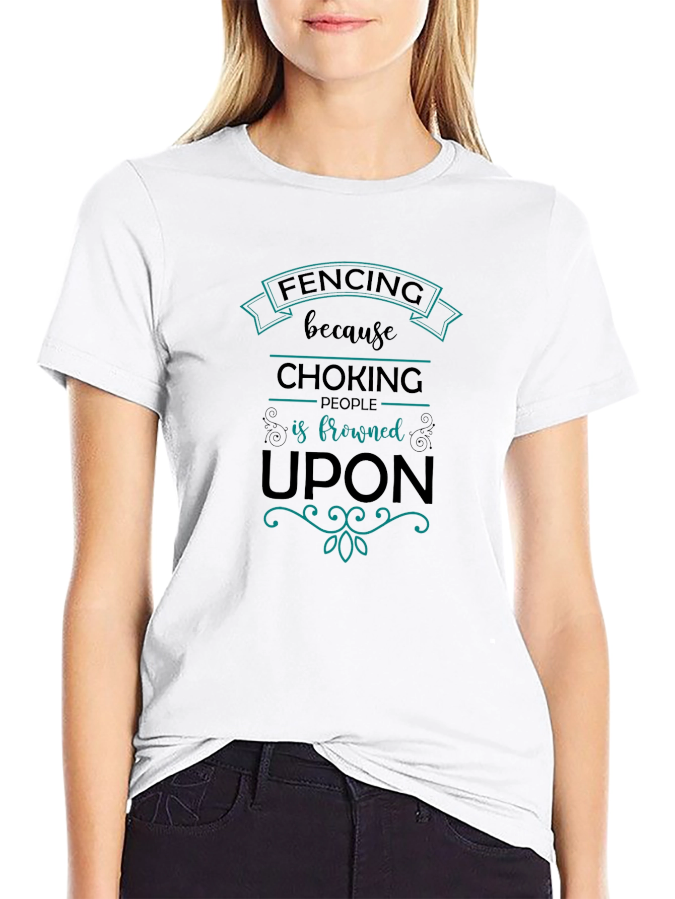Fencing Humor T-Shirt: Choking People is Frowned Upon