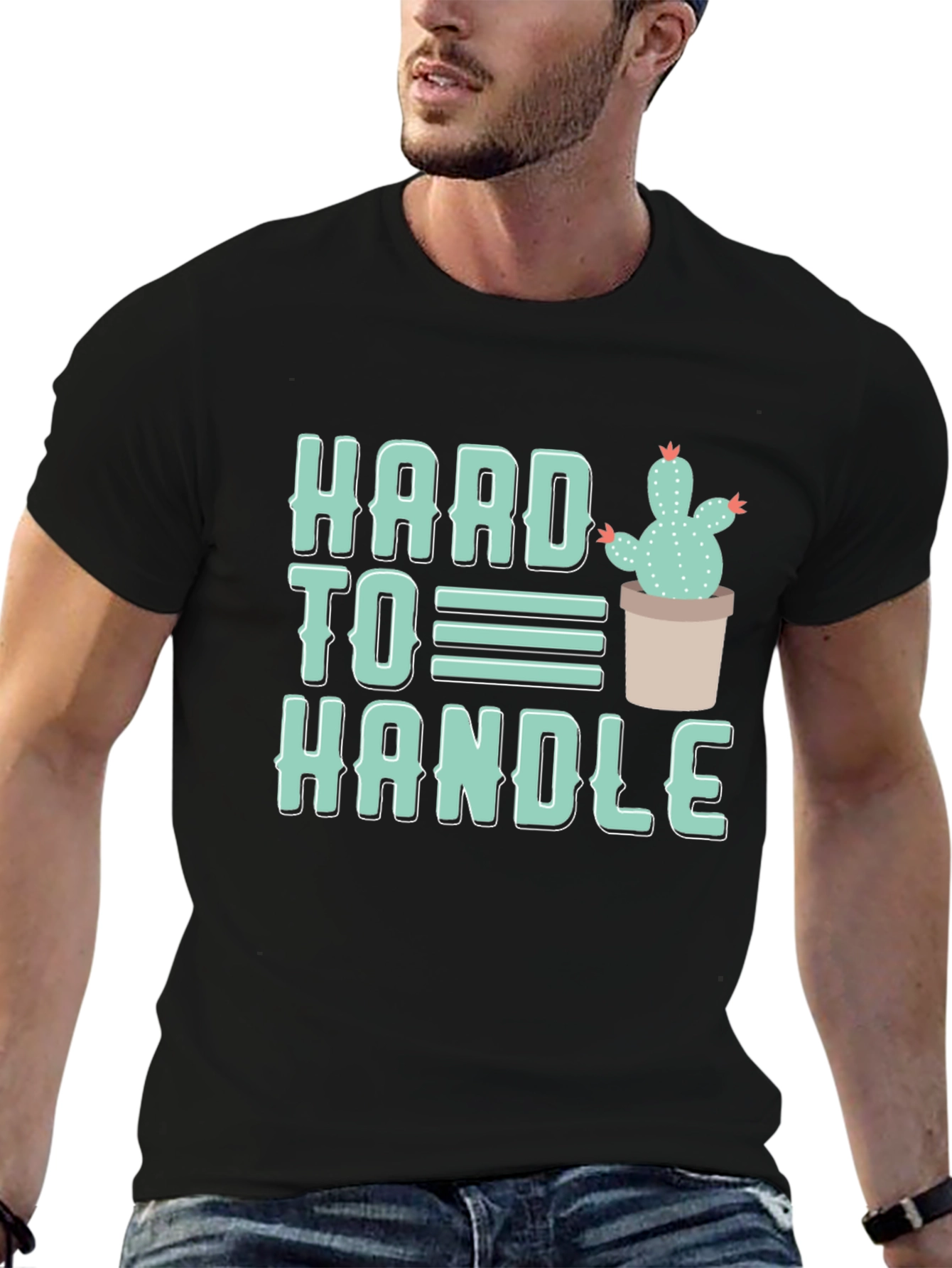 Hard To Handle Cactus T-Shirt