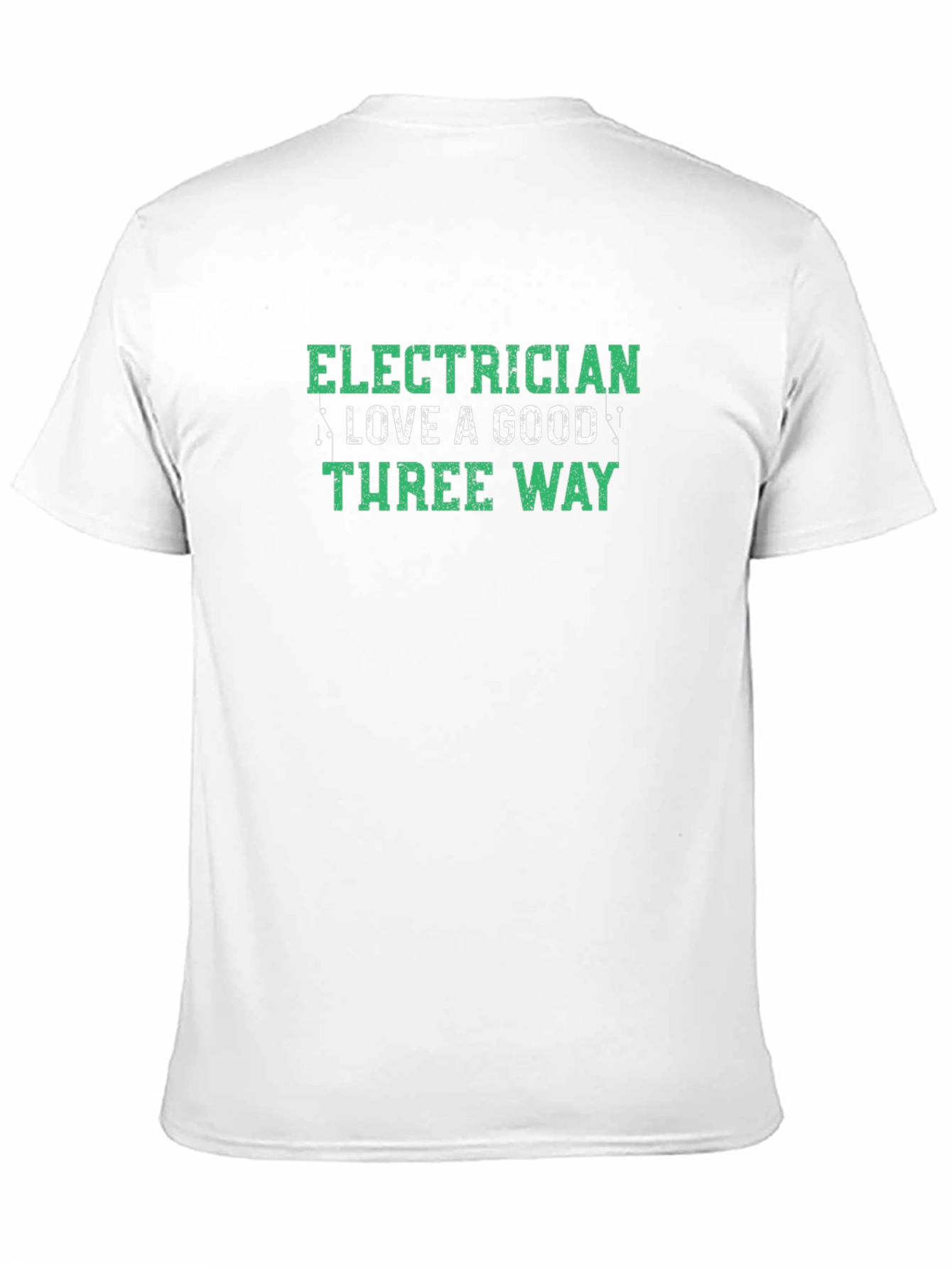 Electrician Three Way T-Shirt - Humorous Design
