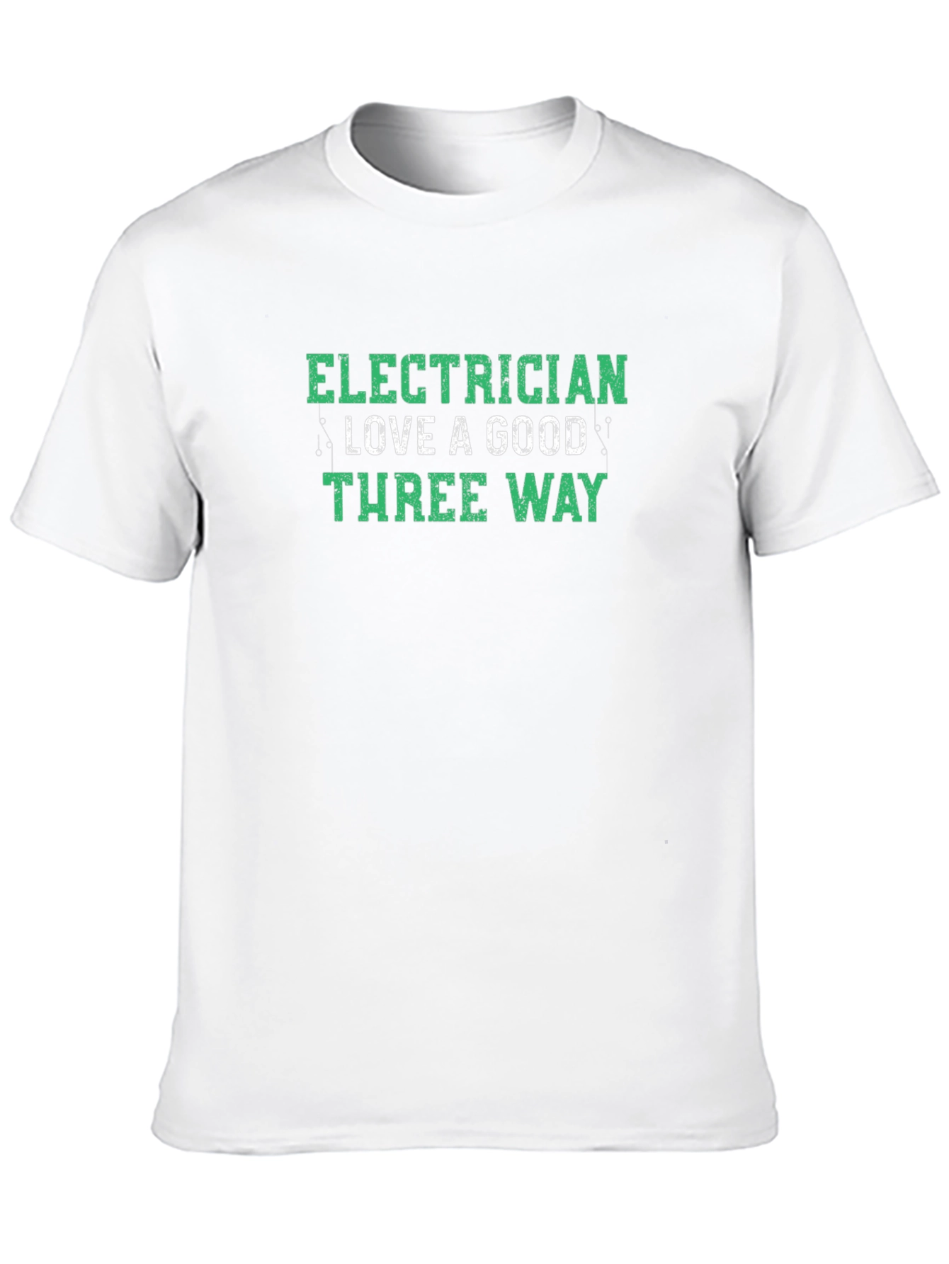 Electrician Three Way T-Shirt - Humorous Design