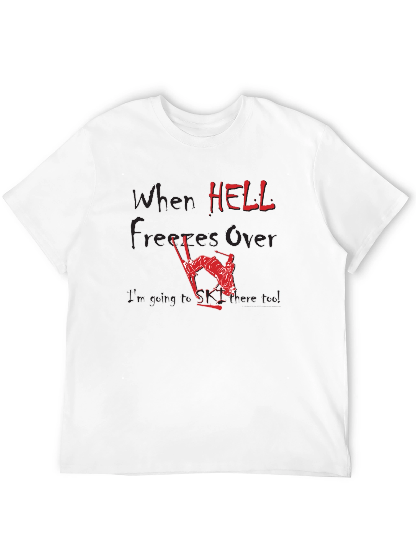 When Hell Freezes Over Ski T-Shirt