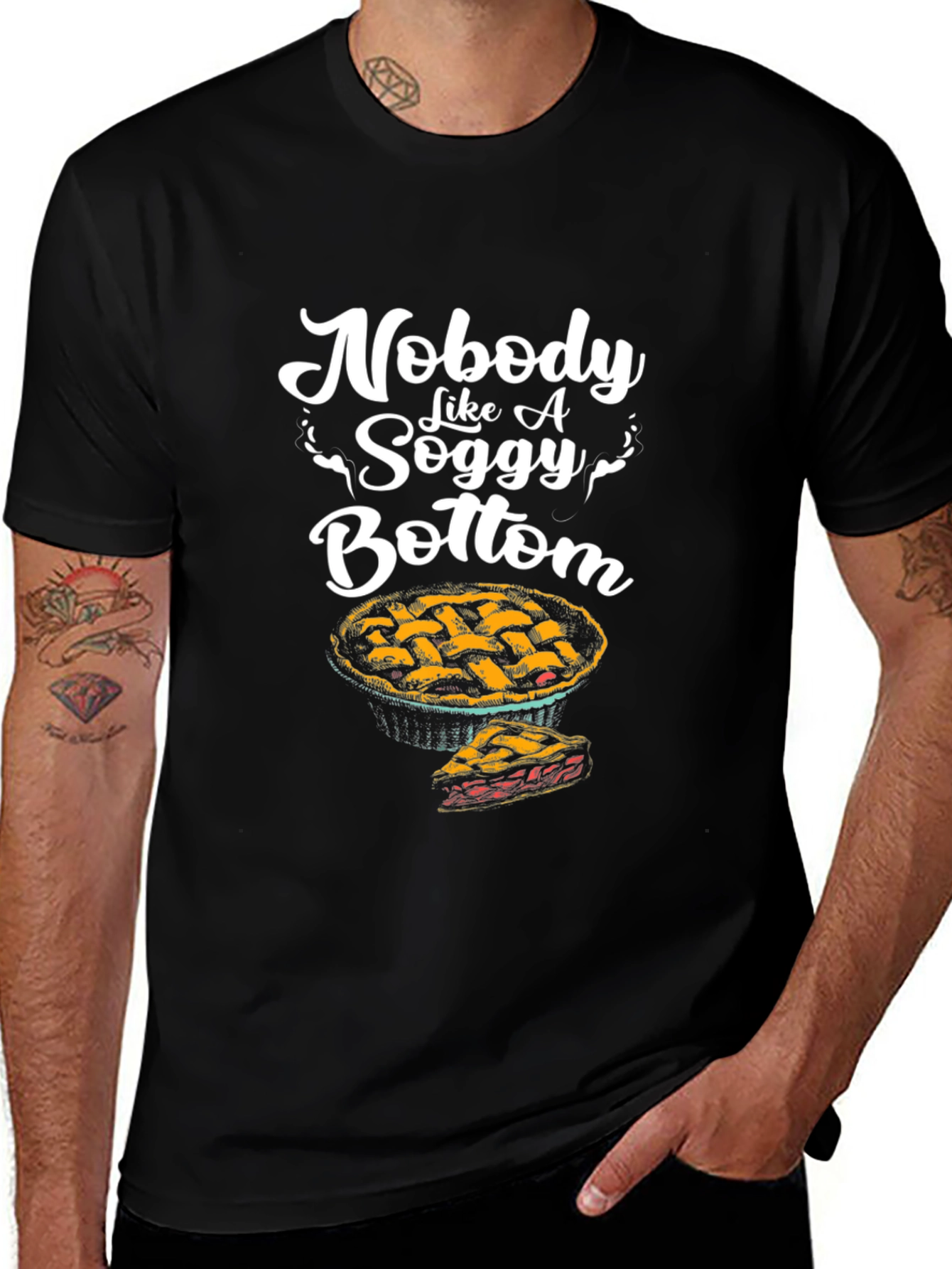Nobody Like a Soggy Bottom Pie Graphic T-Shirt